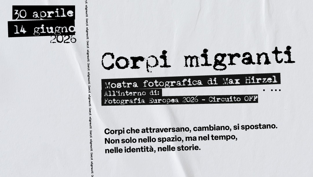Fotografia Europea 2026: BTREES ospita “Corpi Migranti” di Max Hirzel