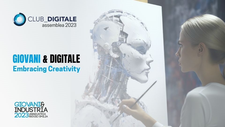 Giovani & Digitale. Embracing Creativity Assemblea Club_Digitale