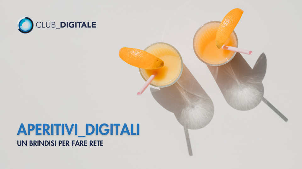 Aperitivi Digitali e network associativo 4° incontro